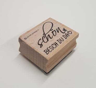 Holzstempel schön besch du da